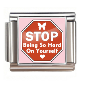 Stop Being So Hard Sign