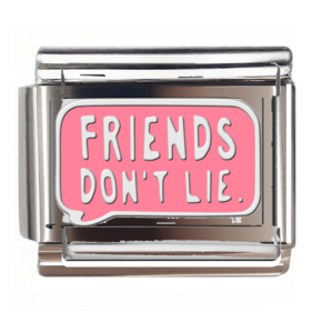 Friends Do Not Lie Speech Bubble