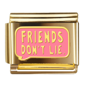 Friends Dont Lie Speech Bubble